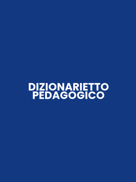 DIZIONARIETTO PEDAGOGICO