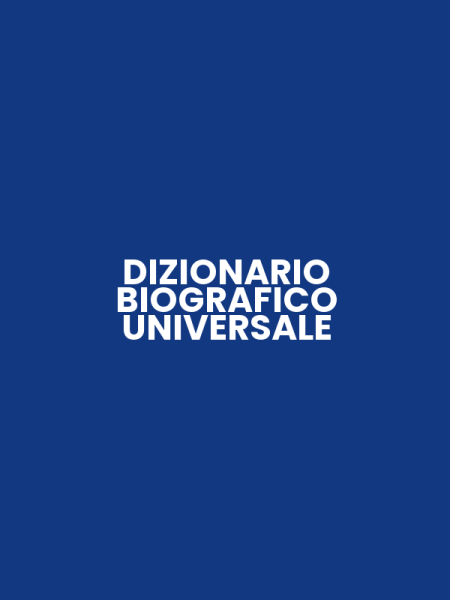 DIZIONARIO BIOGRAFICO UNIVERSALE