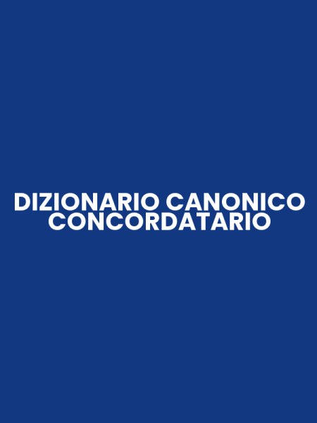 DIZIONARIO CANONICO CONCORDATARIO