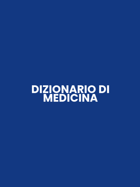 DIZIONARIO DI MEDICINA