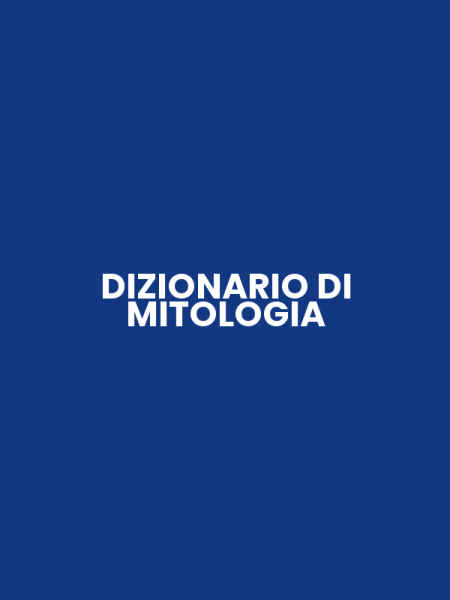 DIZIONARIO DI MITOLOGIA