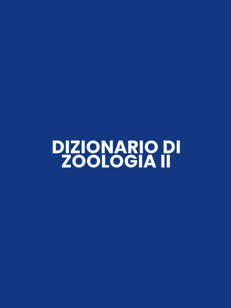 DIZIONARIO DI ZOOLOGIA II