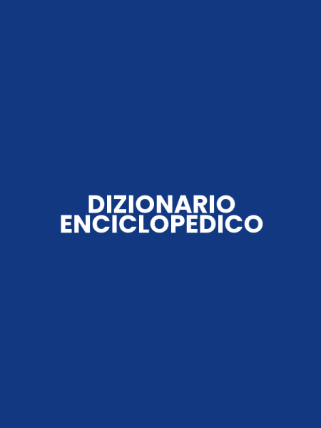 DIZIONARIO ENCICLOPEDICO
