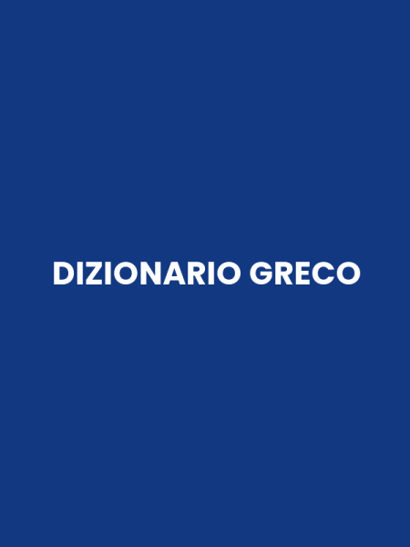 DIZIONARIO GRECO