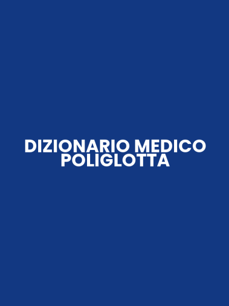 DIZIONARIO MEDICO POLIGLOTTA