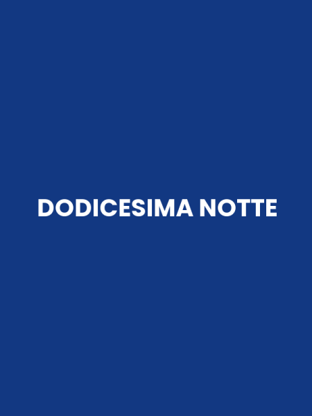 DODICESIMA NOTTE