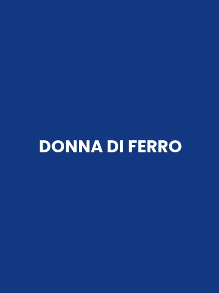 DONNA DI FERRO