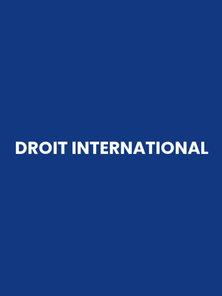 DROIT INTERNATIONAL