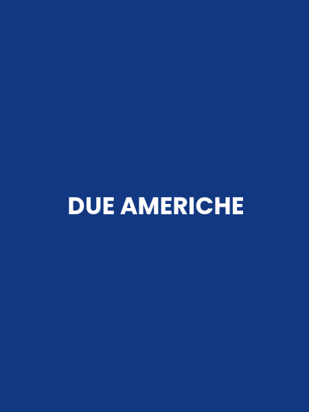 DUE AMERICHE