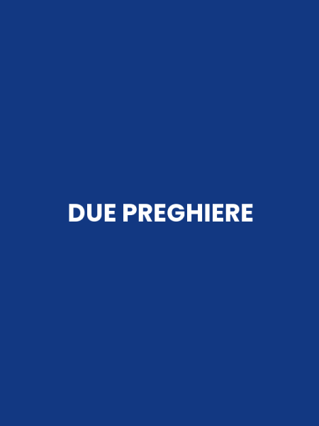 DUE PREGHIERE