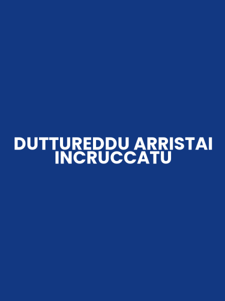 DUTTUREDDU ARRISTAI INCRUCCATU