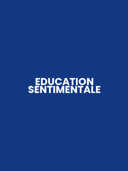 EDUCATION SENTIMENTALE