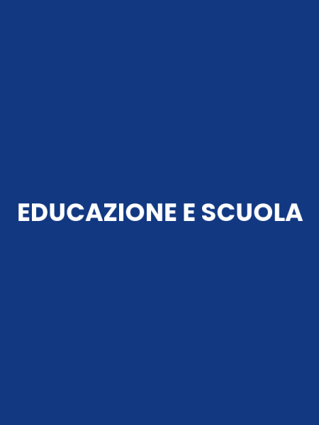 EDUCAZIONE E SCUOLA