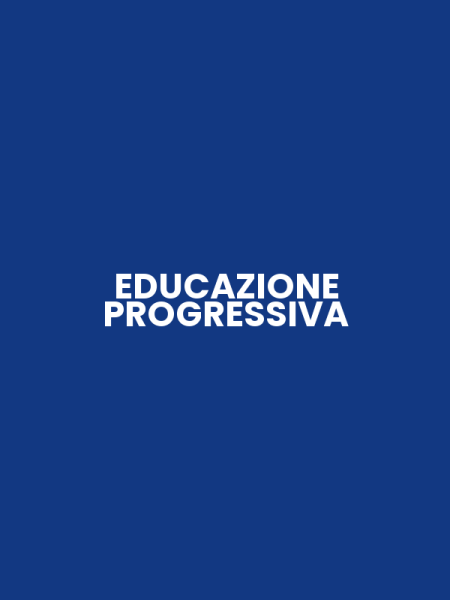 EDUCAZIONE PROGRESSIVA