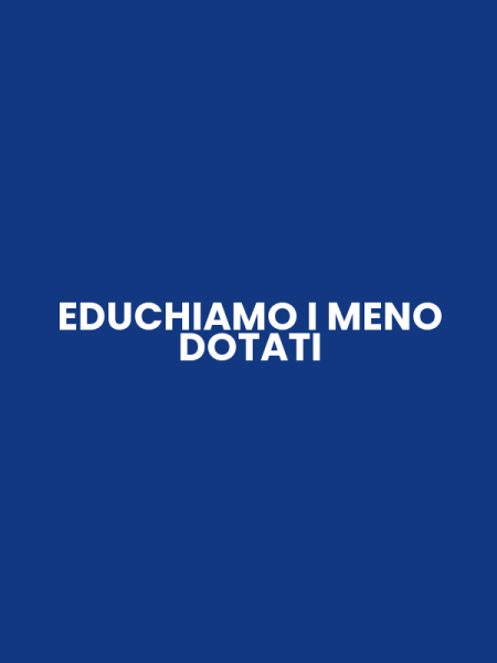 EDUCHIAMO I MENO DOTATI