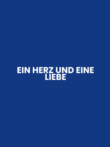EIN HERZ UND EINE LIEBE