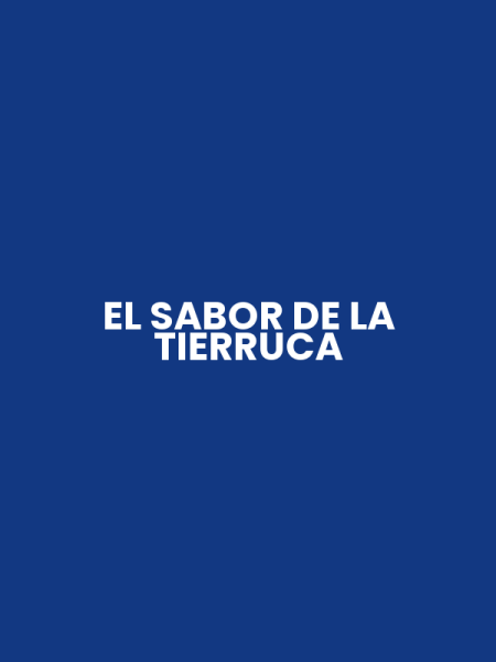 EL SABOR DE LA TIERRUCA