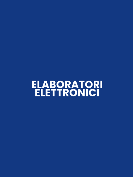 ELABORATORI ELETTRONICI