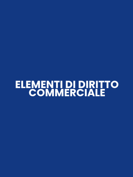 ELEMENTI DI DIRITTO COMMERCIALE