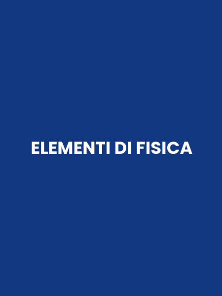 ELEMENTI DI FISICA