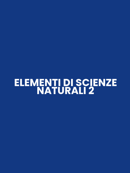 ELEMENTI DI SCIENZE NATURALI 2