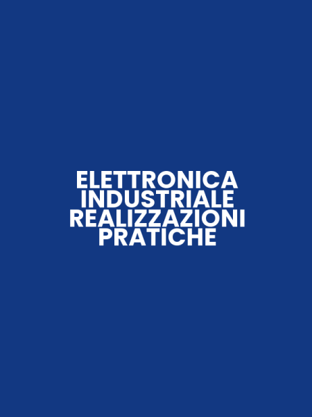 ELETTRONICA INDUSTRIALE REALIZZAZIONI PRATICHE