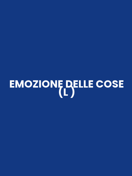 EMOZIONE DELLE COSE (L )