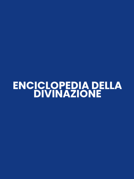 ENCICLOPEDIA DELLA DIVINAZIONE