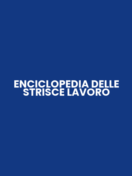ENCICLOPEDIA DELLE STRISCE LAVORO