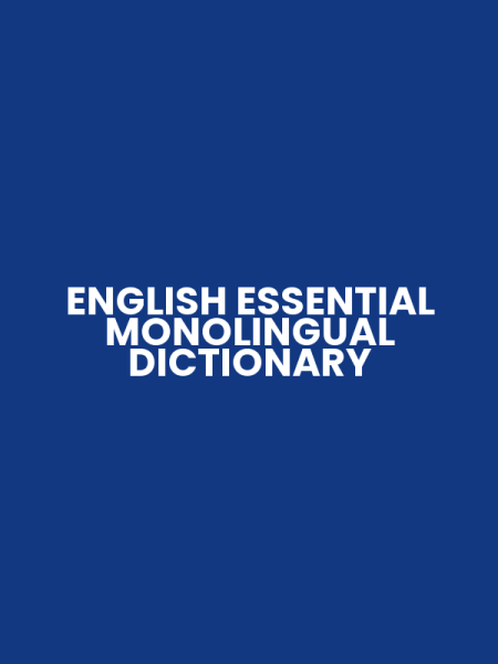 ENGLISH ESSENTIAL MONOLINGUAL DICTIONARY