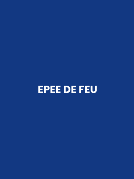 EPEE DE FEU