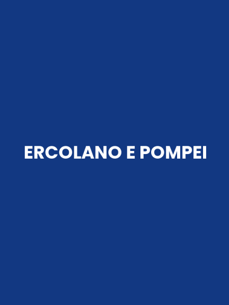 ERCOLANO E POMPEI