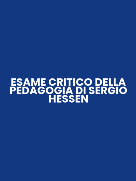 ESAME CRITICO DELLA PEDAGOGIA DI SERGIO HESSEN