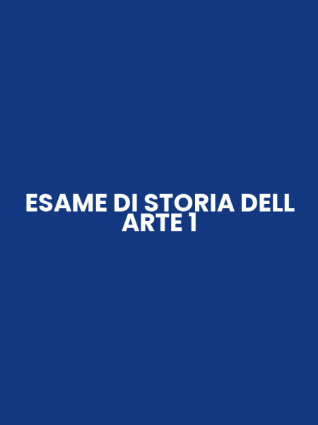 ESAME DI STORIA DELL ARTE 1