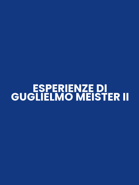 ESPERIENZE DI GUGLIELMO MEISTER II
