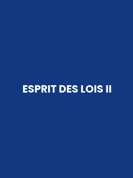 ESPRIT DES LOIS II