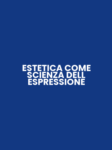 ESTETICA COME SCIENZA DELL ESPRESSIONE
