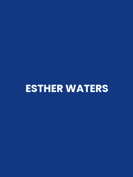 ESTHER WATERS