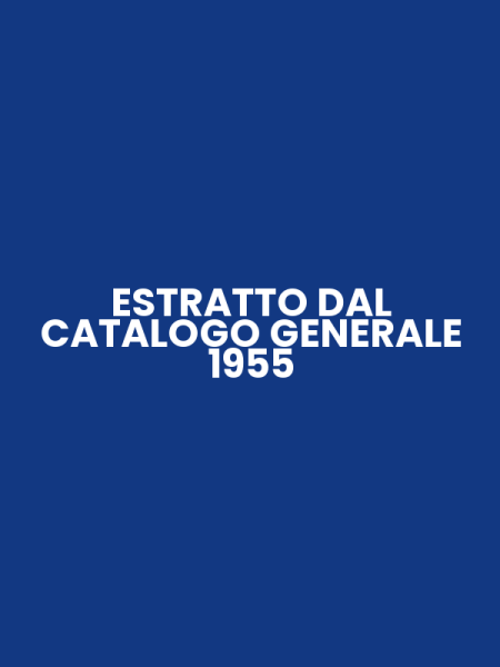ESTRATTO DAL CATALOGO GENERALE 1955