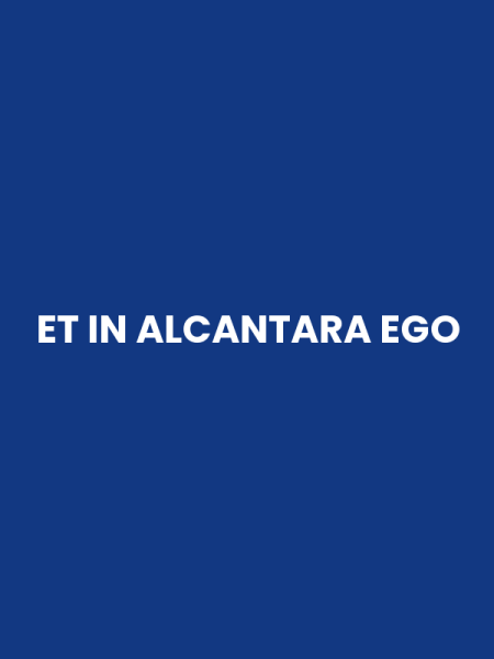 ET IN ALCANTARA EGO