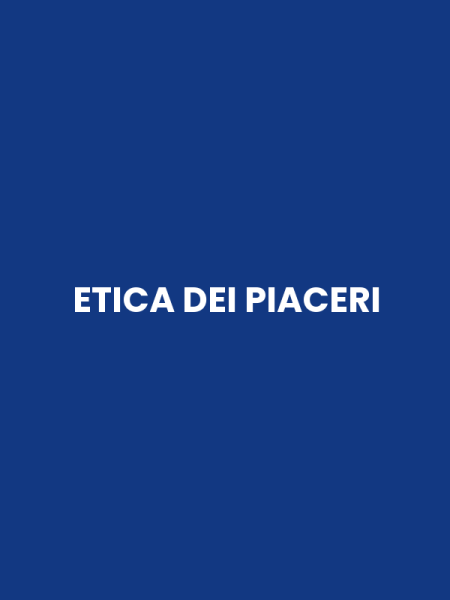 ETICA DEI PIACERI