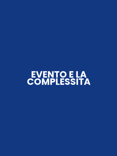 EVENTO E LA COMPLESSITA