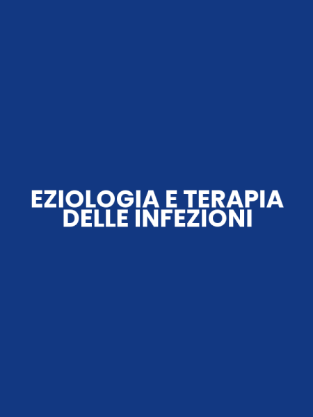 EZIOLOGIA E TERAPIA DELLE INFEZIONI