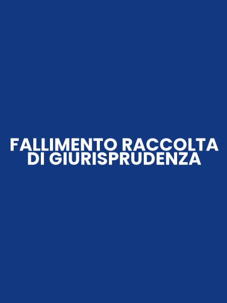 FALLIMENTO RACCOLTA DI GIURISPRUDENZA