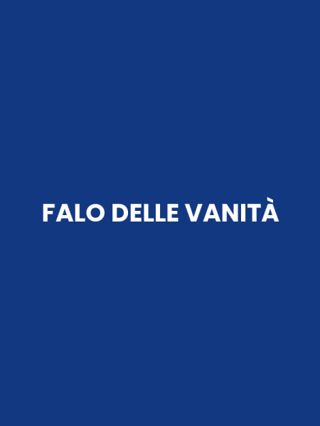 FALO DELLE VANITÀ