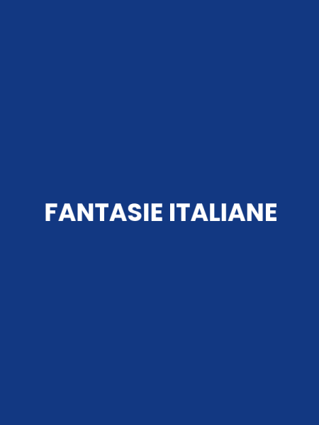 FANTASIE ITALIANE