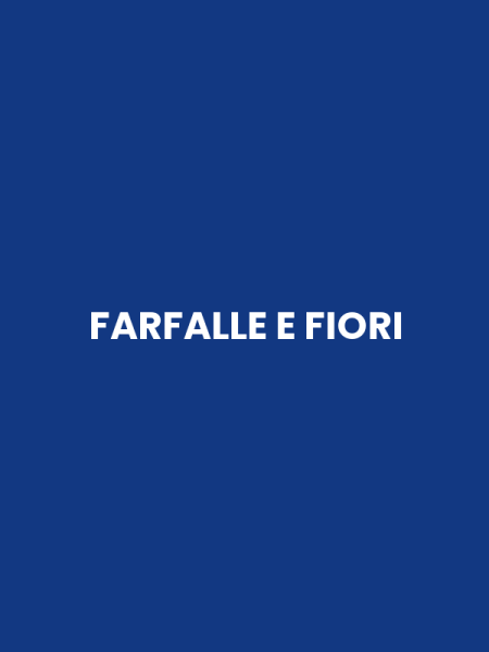 FARFALLE E FIORI