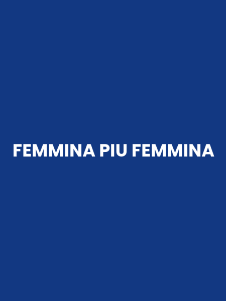 FEMMINA PIU FEMMINA