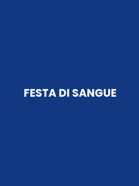 FESTA DI SANGUE