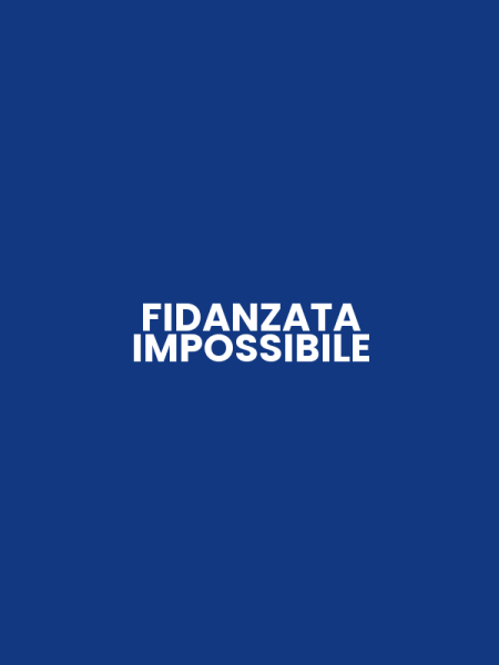FIDANZATA IMPOSSIBILE